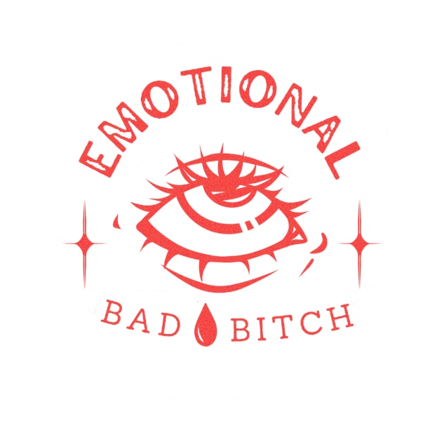 Emotional Bad B!tch by B!iss