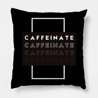 Caffeinate Pillow