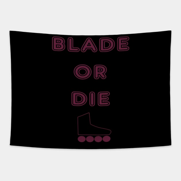 BLADE OR DIE Tapestry by STONEYGHOST