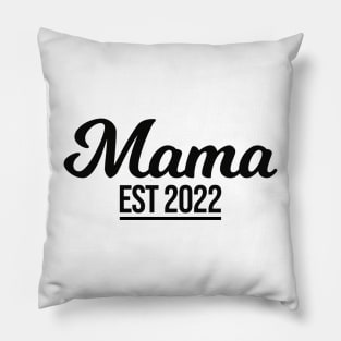 Mama est 2022 Pillow