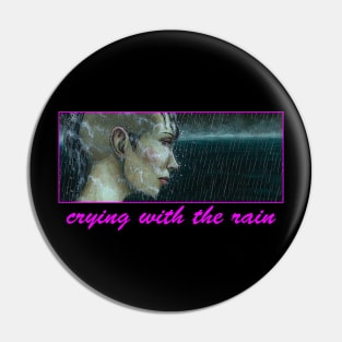 Crying with the rain Pin