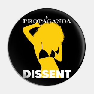 Propaganda Dissent 2 Pin