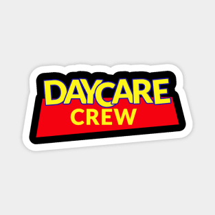 Daycare Crew Magnet