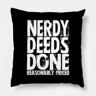 Nerdy Deeds Done Reasonably Priced Pillow