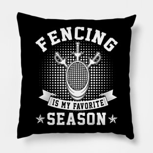 Fencing Is My Favorite Season Pillow