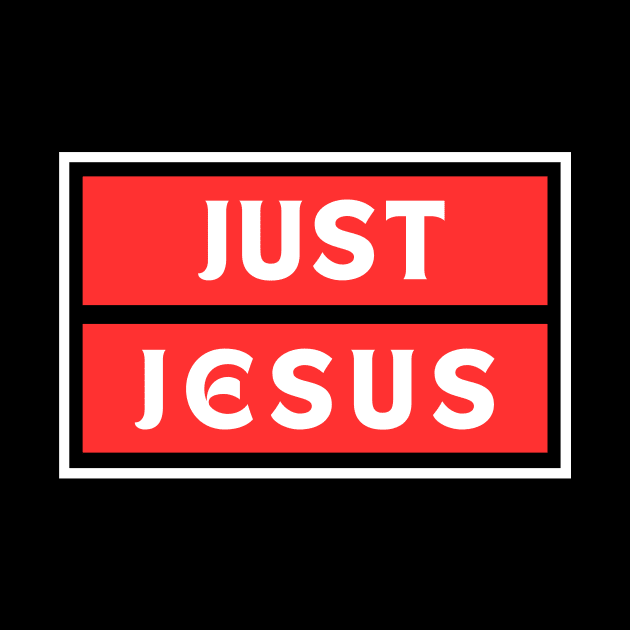 Just Jesus | Christian Saying by All Things Gospel