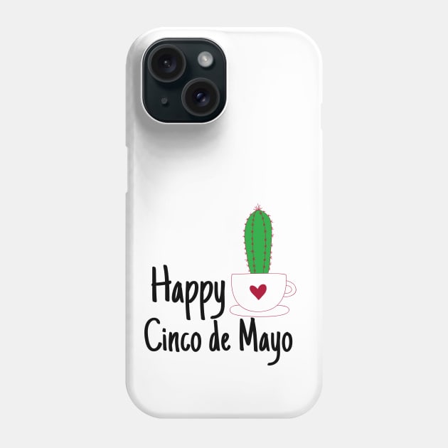 Happy Cinco de Mayo Phone Case by crazytshirtstore