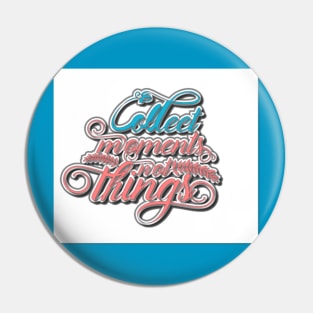 collect moments Pin