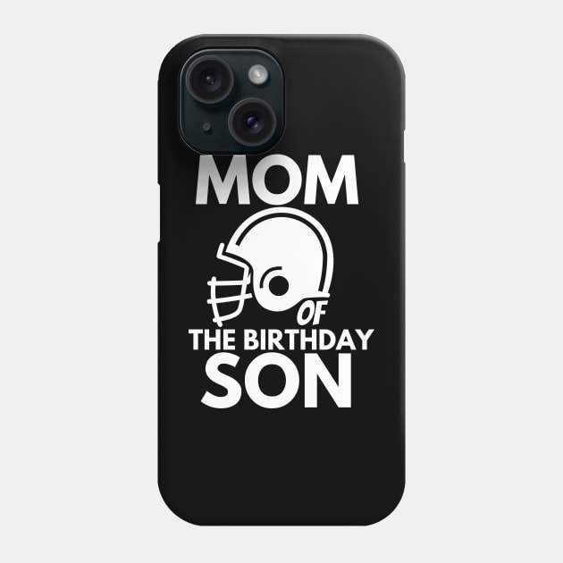 Mom of the birthday son Phone Case by mksjr