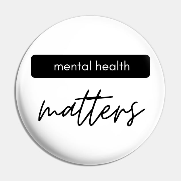 Mental Health Matters black Pin by JustSomeThings