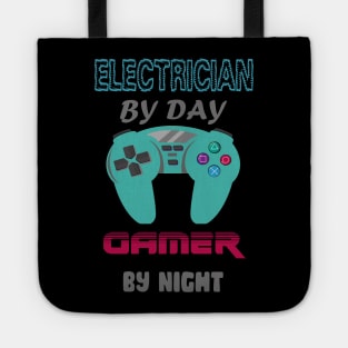 Electrician by day Gamer by night Tote