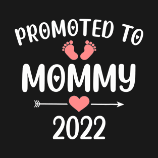 Promoted to mommy 2022 - 1st time mommy T-Shirt