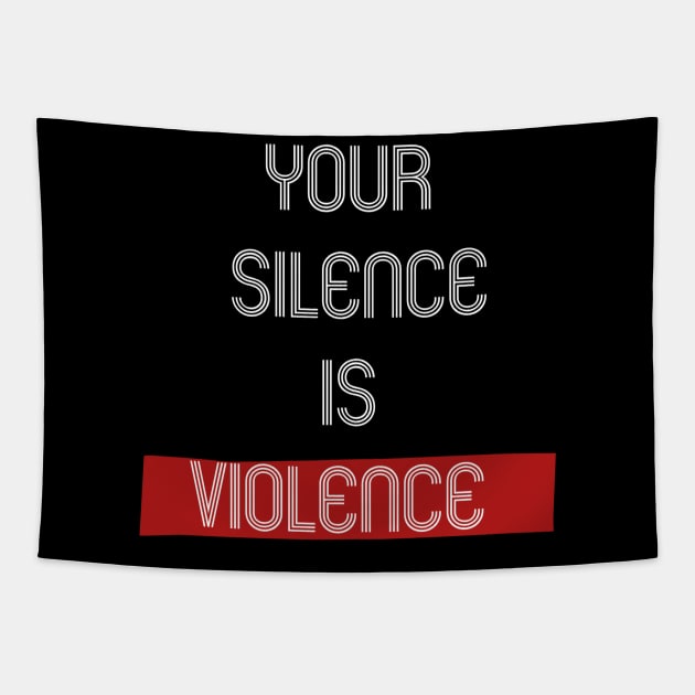 Silence is violence Tapestry by osaya