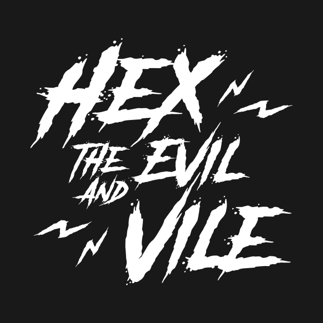 Hex the Evil by CrypticCoffin