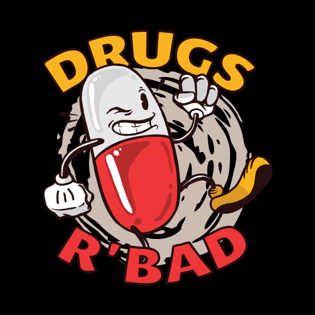 Drugs R Bad by JFDesign123