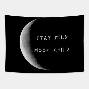 Stay Wild Moon Child Tapestry