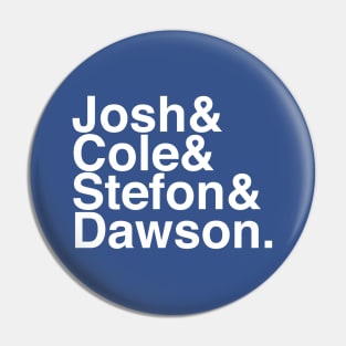 Josh & Cole & Stefon & Dawson Pin