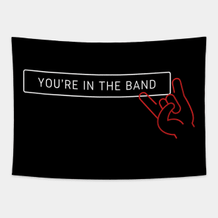 You're in the Band Tapestry