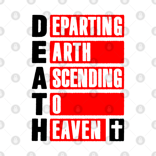 DEATH - Departing Earth Ascending To Heaven by Plushism