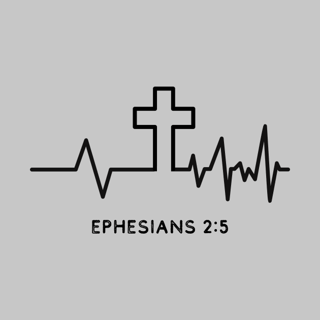 Heartbeat with the cross, He made us alive with Christ from Ephesians 2:5. black text by Selah Shop