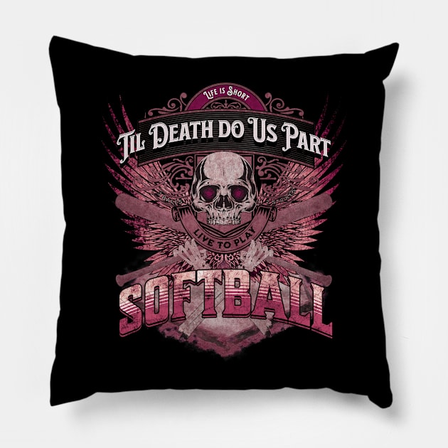 Life is Short - Til Death Do Us Part Softball - Grunge Pink Pillow by FutureImaging