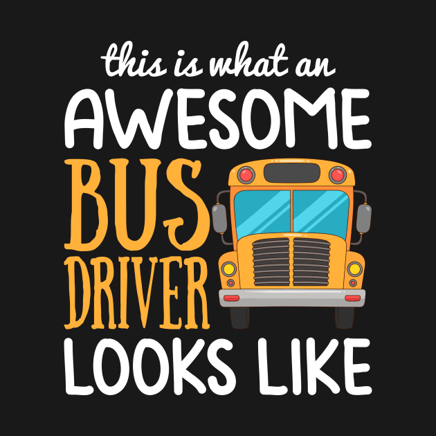 Funny School Bus Driver Gift | Awesome Bus Driver by TeePalma