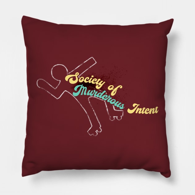 The Society of Murderous Intent Pillow by Dave