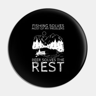 Fishing Solves Most Of My Problems Pin