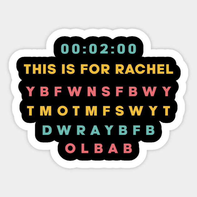 This is For Rachel Funny Meme - This Is For Rachel Voicemail - Sticker | TeePublic This is For Rachel Funny Meme - This Is For Rachel Voicemail - Sticker | TeePublic