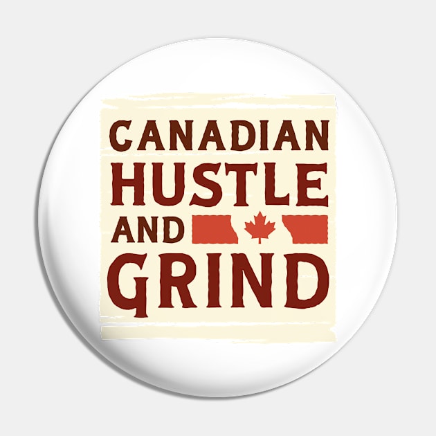 Canadian Hustle P R t shirt Pin by LindenDesigns