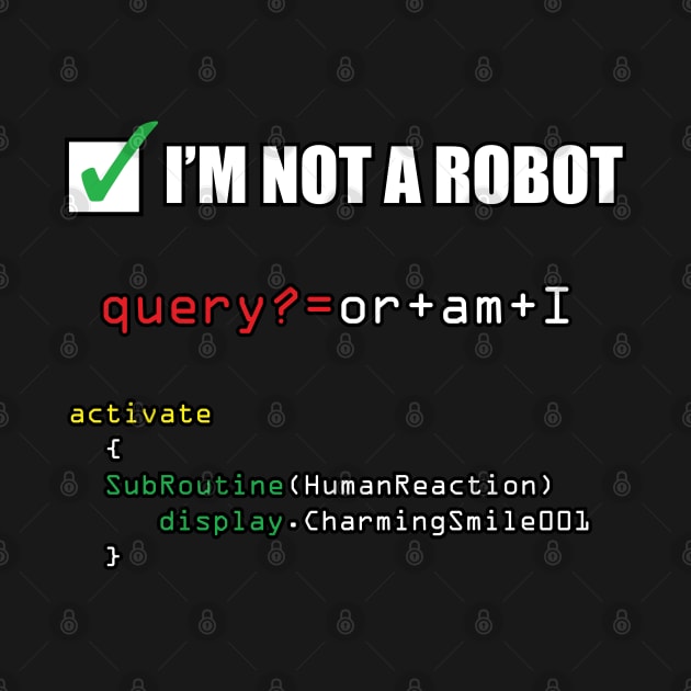 I'm Not A Robot. Query?=Or+Am+I? by GeoffMorton