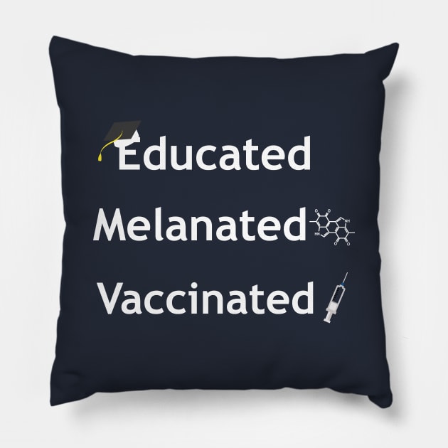 educated melanated vaccinated Pillow by tita