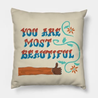 You Are Most Beautiful Pillow