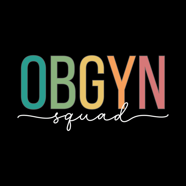 OBGYN Squad by RefinedApparelLTD