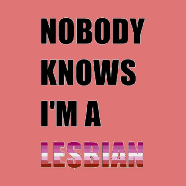 Nobody Knows- Lesbian by lantheman