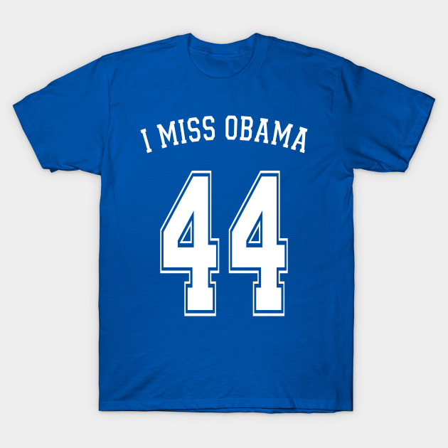 I Miss Obama 44 - Obama - T-Shirt