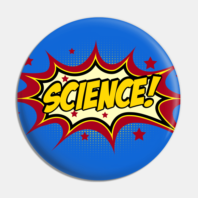 Comic book call-out in bright red, blue, and yellow: SCIENCE! Pin by Ofeefee