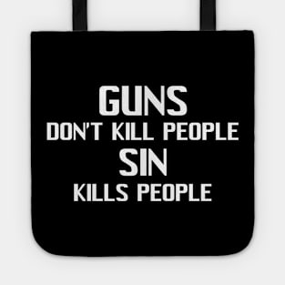 Guns Don't Kill People Sin Kill People Tote