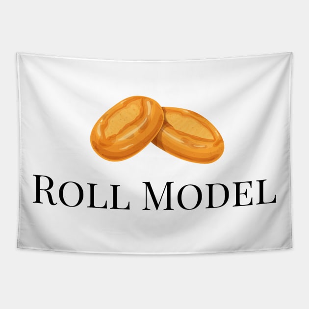 I'm A Roll Model Tapestry by Rascal Honey