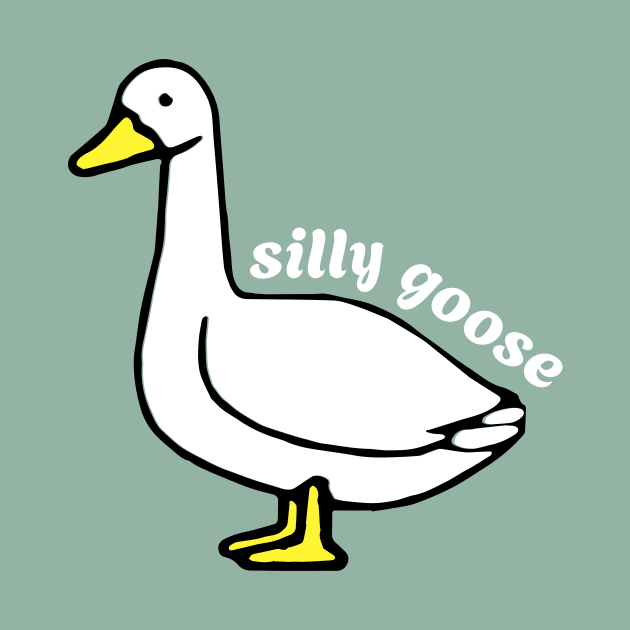 Silly Goose by MSK TEES