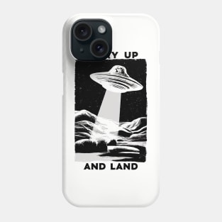 Hurry Up and Land Phone Case