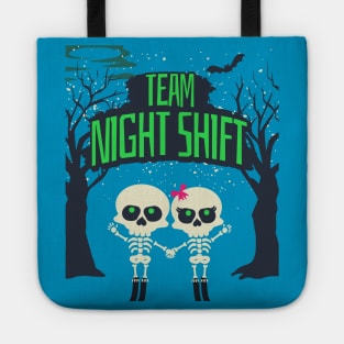 Night Shift Team! Tote