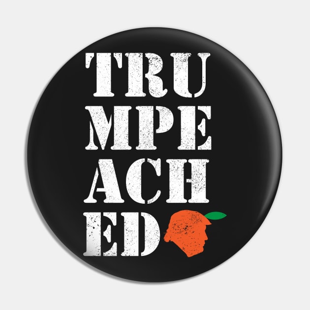 Trumpeached Trump Political Impeachment Hearing Pin by BraaiNinja