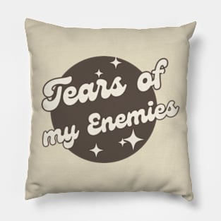 Tears of my Enemies Pillow