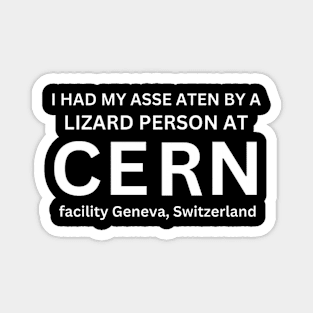 I had my ass eaten by a CERN facility Geneva Switzerland Magnet