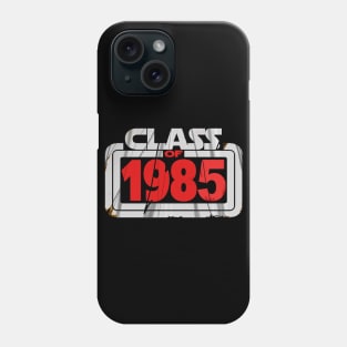 Class Of 1985 Phone Case