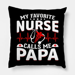 my favorite nurse calls me papa Pillow