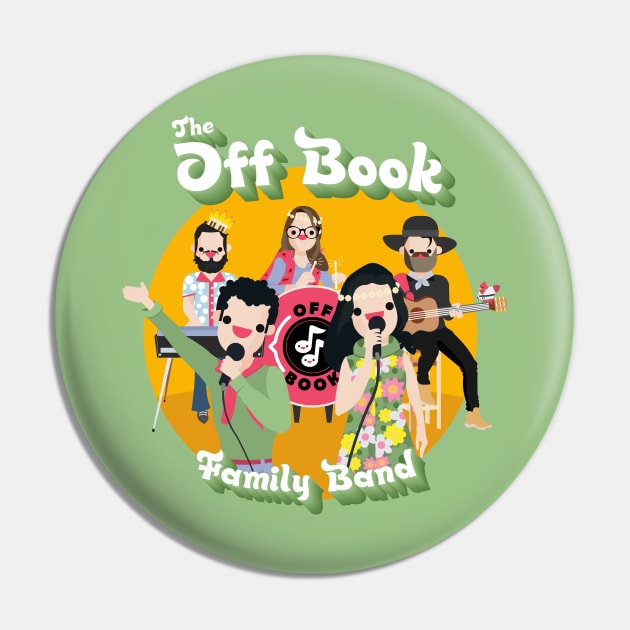 The Off Book Family Band Pin by Off Book The Improvised Musical Merch Shop