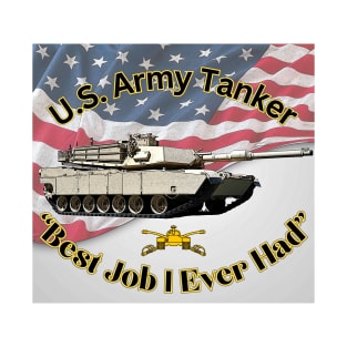 U.S. Army Tanker Best Job I Ever Had M1A1 Abrams T-Shirt