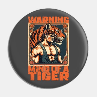 warning mind of a tiger vintage circus strong man Pin